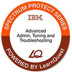 LearnQuest IBM Spectrum Protect Advanced Administration, Tuning, and Troubleshooting LearnQuest IBM Spectrum Protect Advanced Administration, Tuning, and Troubleshooting